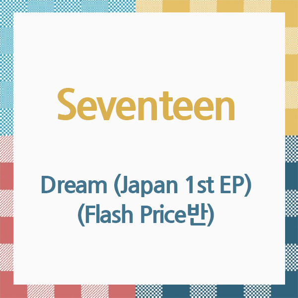 [全款 裸专] Seventeen - Dream (Japan 1st EP) (Flash Price Edition) (Japanese Ver.)_崔胜澈_SCoupsBar