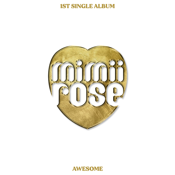 [@mimiiroseglobal] mimiirose - Single Album Vol.1 [AWESOME]