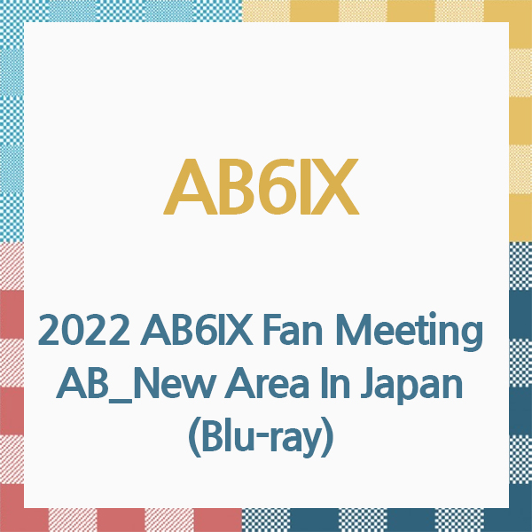 [全款] AB6IX - [2022 AB6IX Fan Meeting AB_New Area In Japan] (Blu-ray) (2022) (日版) _田雄的樱桃园_JWoong