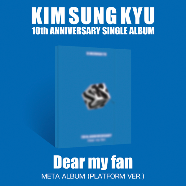 [@IFNTFOREVER1] KIM SUNG KYU - Single Album [Dear my fan] (META)