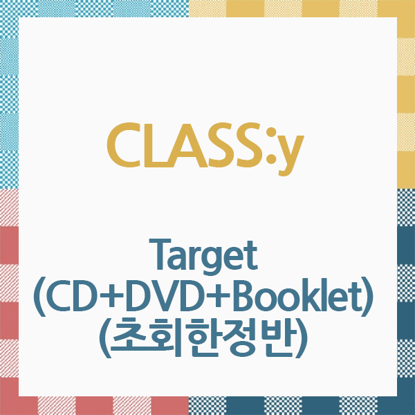 CLASS:y - [Target] (CD+DVD+Photo Booklet) (First Press Limited Edition) (Japanese Ver.) 