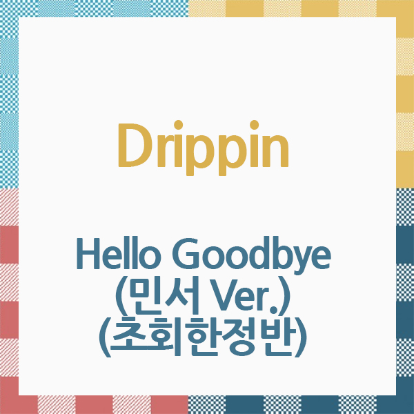 DRIPPIN - [Hello Goodbye] (MINSEO Ver.) (First Press Limited Edition) (Japanese Ver.)