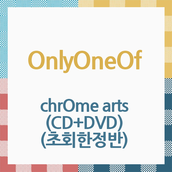 OnlyOneOf - [chrOme arts] (CD+DVD) (First Press Limited Edition) (Japanese Ver.)   