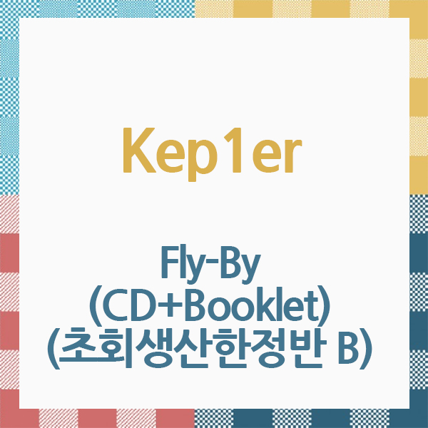 Kep1er - [Fly-By] (CD+Booklet) (First Press Limited Edition B) (Japanese Ver.) 