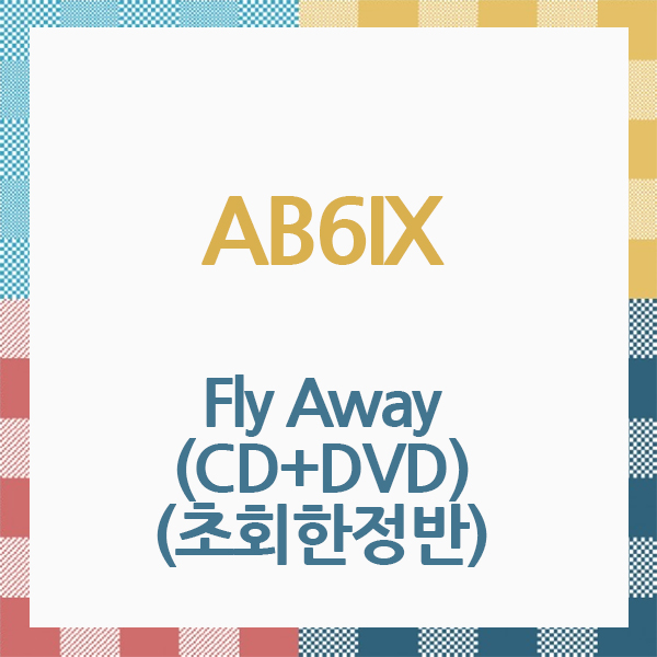 AB6IX - [Fly Away] (CD+DVD) (初回限量版) (日版) 