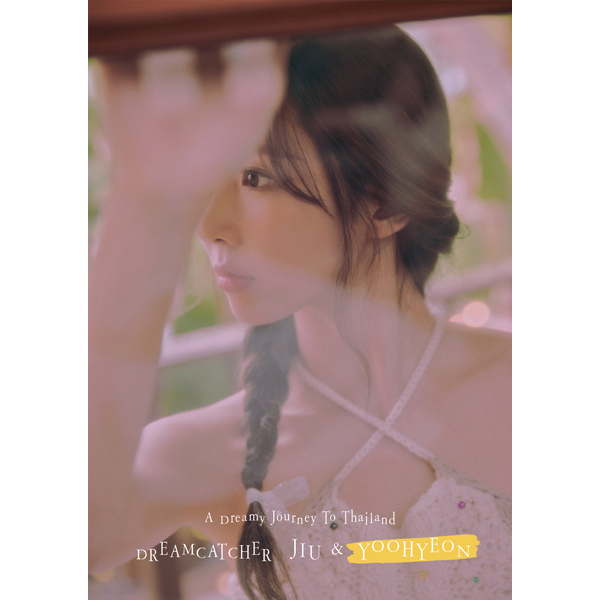 [Photobook] DREAMCATCHER JIU & YOOHYEON - CeCi [A DREAMY JOURNEY TO THAILAND] PHOTOBOOK EDITION B Type