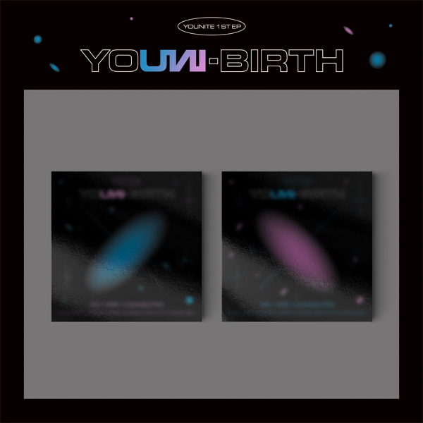 [全款 裸专] YOUNITE - 1ST EP [YOUNI-BIRTH]_YOUNITE·Cosmos
