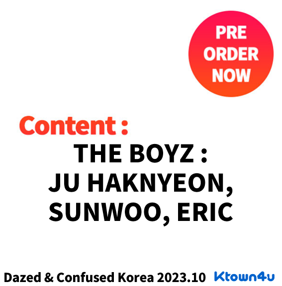 [韓国雑誌] Dazed & Confused Korea 2023.10 (特集 : THE BOYZ : JU HAKNYEON, SUNWOO, ERIC )*表紙 : ランダム*売り切れ次第終了